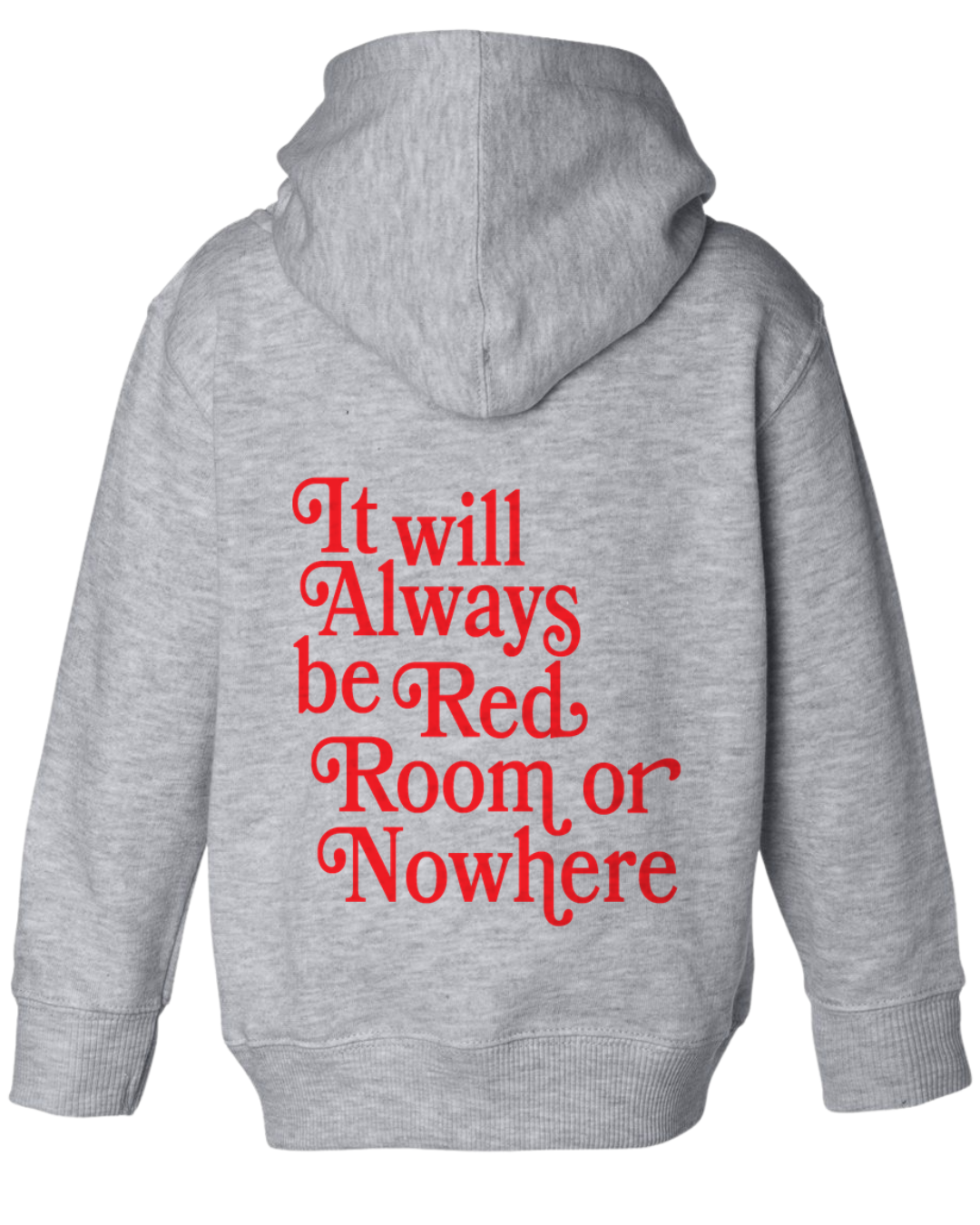 Red Room or Nowhere Hoodie