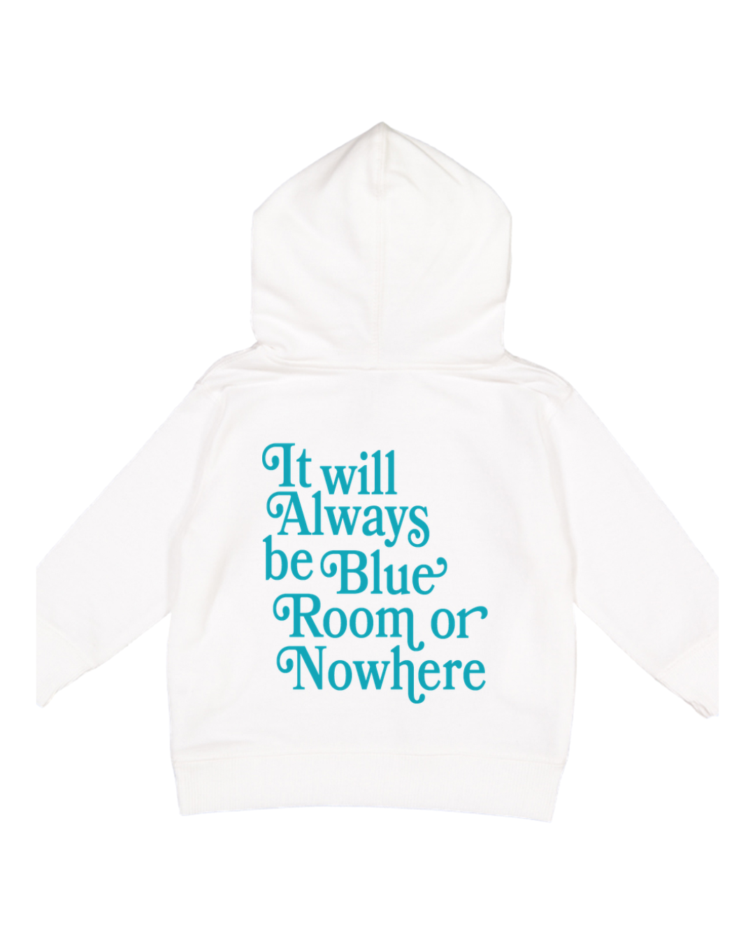 Blue Room or Nowhere Hoodie