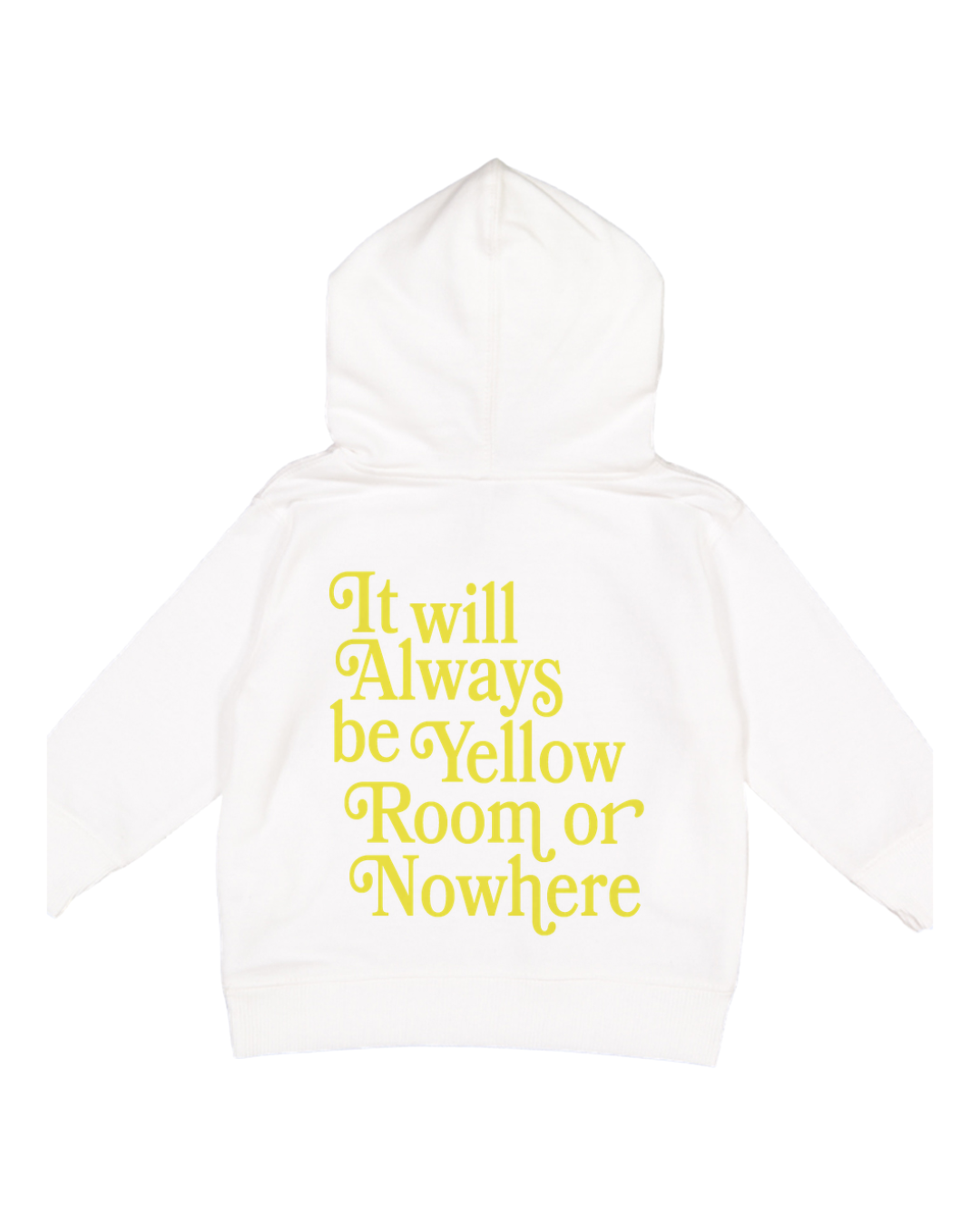 Yellow Room or Nowhere Hoodie