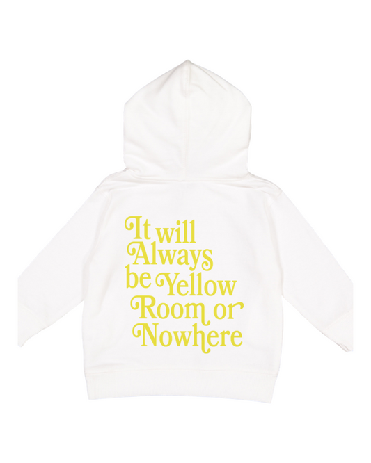 Yellow Room or Nowhere Hoodie
