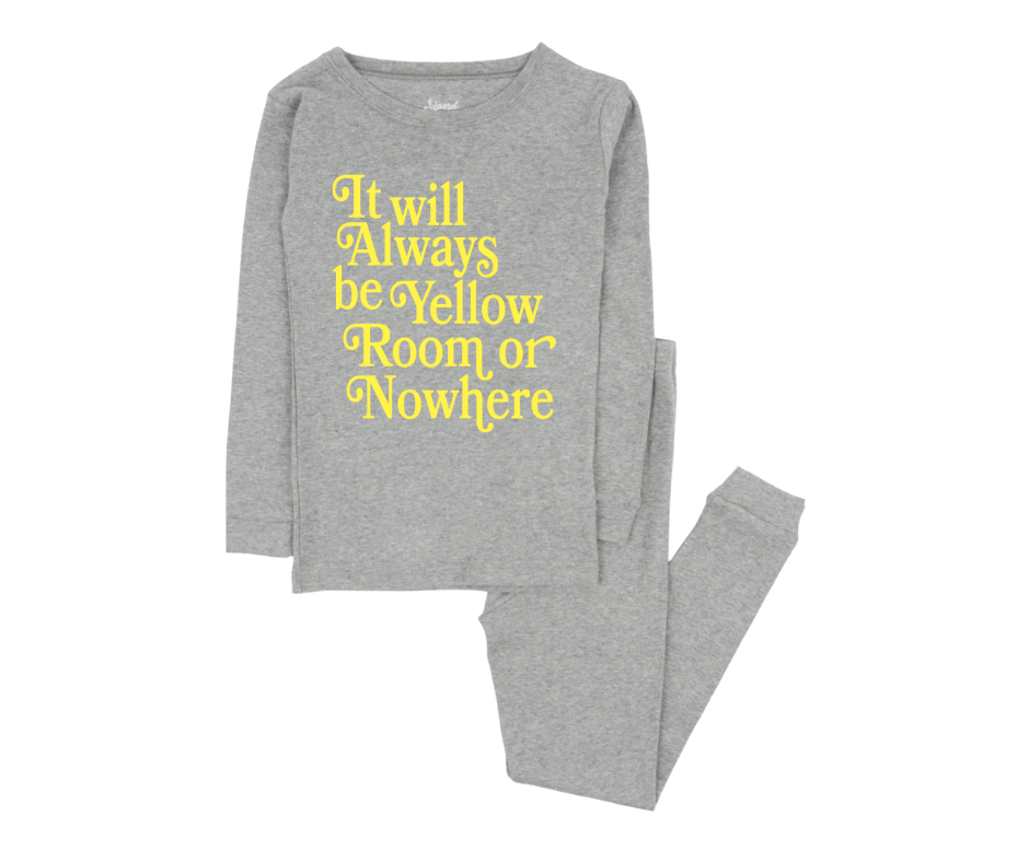 Yellow Room or Nowhere PJs