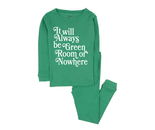 Green Room or Nowhere PJs